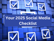 Your 2025 Social Media Checklist: Start the Year Strong